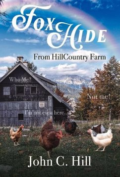 Foxhide: From Hillcountry Farm - Hill, John C.