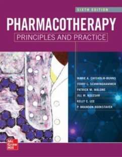 Pharmacotherapy Principles and Practice, Sixth Edition - Chisholm-Burns, Marie; Schwinghammer, Terry; Malone, Patrick