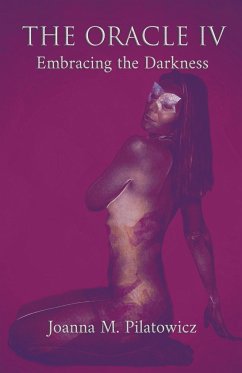 The Oracle IV - Embracing the Darkness - Pilatowicz, Joanna M.