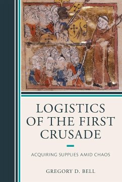 Logistics of the First Crusade - Bell, Gregory D.