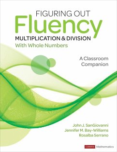 Figuring Out Fluency - Multiplication and Division With Whole Numbers - SanGiovanni, John J. (Howard Public School System); Bay-Williams, Jennifer M. (University of Louisville, KY); McFadden, Rosalba
