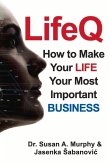 Lifeq: How to Make Your Life Your Most Important Business
