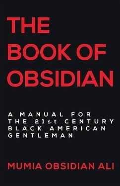 The Book of Obsidian: A Manual for the 21st Century Black American Gentleman - Ali, Mumia Obsidian