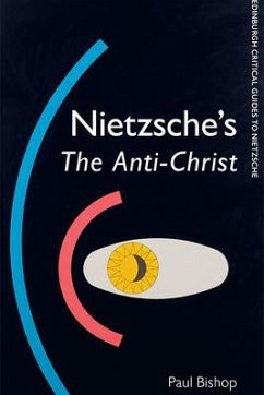 Nietzsche's the Anti-Christ - Bishop, Paul