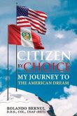 Citizen by Choice: My Journey to the American Dream