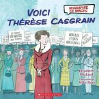 Biographie En Images: Voici Thérèse Casgrain