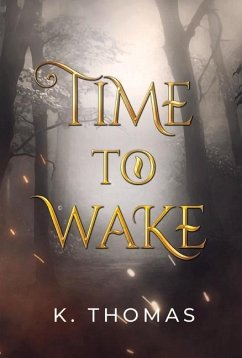 Time to Wake: Volume 1 - Thomas, K.