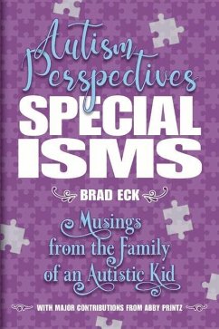 Specialisms: Autism Perspectives: Musings from the Family of an Autistic Kid - Eck, Brad