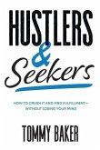 Hustlers and Seekers