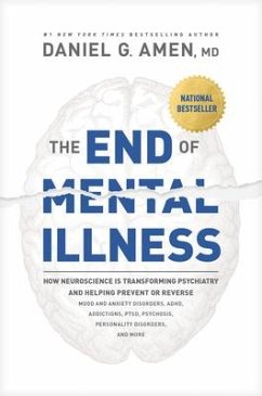 The End of Mental Illness - Amen MD Daniel G