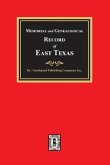 Memorial and Genealogical Record of East Texas