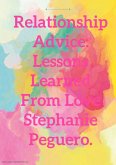 Relationship Advice Lessons Learned From Love. (romance, #1) (eBook, ePUB)