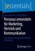 Personas entwickeln für Marketing, Vertrieb und Kommunikation (eBook, PDF)