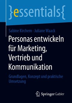 Personas entwickeln für Marketing, Vertrieb und Kommunikation (eBook, PDF) - Kirchem, Sabine; Waack, Juliane