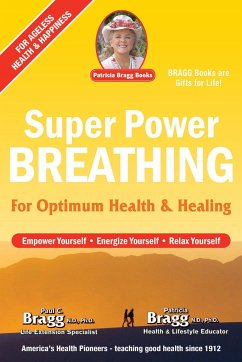 Super Power Breathing: For Optimum Health & Healing - Bragg, Paul; Bragg, Patricia