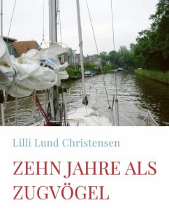Zehn Jahre als Zugvögel - Lund Christensen, Lilli