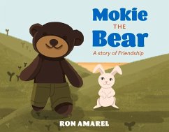 Mokie the Bear: A Story of Friendship - Amarel, Ron