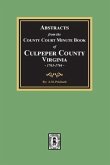 Abstracts from the County Court Minute Book of Culpeper County, Virginia, 1763-1764