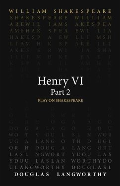 Henry VI, Part 2 - Shakespeare, William; Langworthy, Douglas