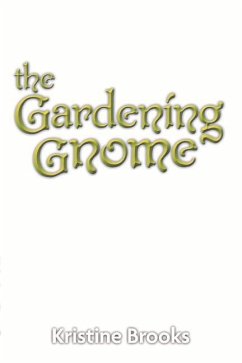 The Gardening Gnome - Brooks, Kristine