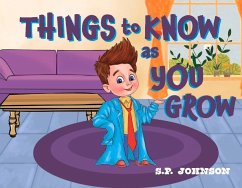 Things to Know as You Grow - Johnson, S. P.