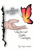 A Butterfly's Love: What One Can't Imagine, Can Happen