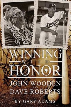 Winning With Honor: John Wooden Dave Roberts - Adams, Gary L.