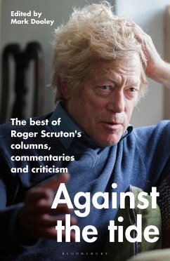 Against the Tide - Scruton, Sir Roger
