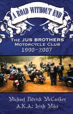 A Road Without End, the Jus Brothers Motorcycle Club, 1990 - 2007 - McCusker, Mike