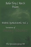 Author Terry L. Ware Sr. Presents: PoEtIc XpReSsIoNs: Vol 3, Variations of Anxiety Disorders
