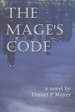 The Mage's Code: Book 1 Search Volume 1 - Mayer, Daniel