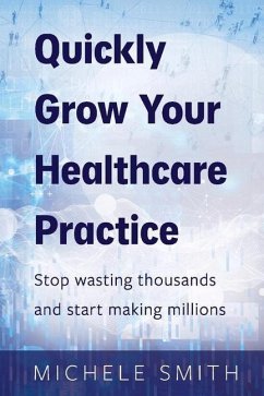 Quick Guide to Healthcare Marketing - Smith, Michele