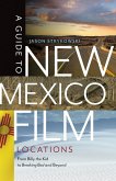 A Guide to New Mexico Film Locations (eBook, ePUB)