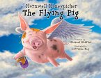 Hornwell Honeypicker the Flying Pig: Volume 1