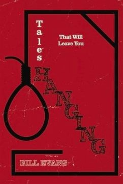 Tales That Will Leave You Hanging - Evans, Bill