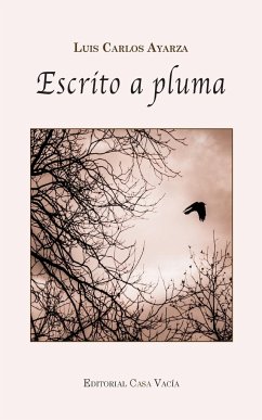 Escrito a pluma [Segunda edición] - Ayarza, Luis Carlos