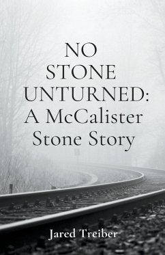 No Stone Unturned - Treiber, Jared