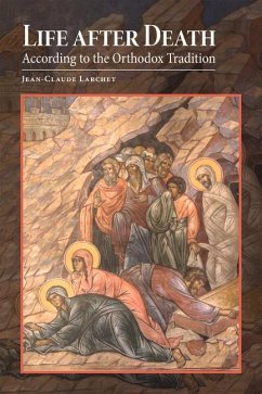 Life after Death According to the Orthodox Tradition - Larchet, Jean-Claude