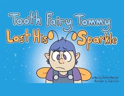 Tooth Fairy Tommy Lost His Sparkle - Hilarczyk, Stefanie