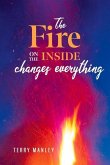 The Fire on the Inside: Changes Everything