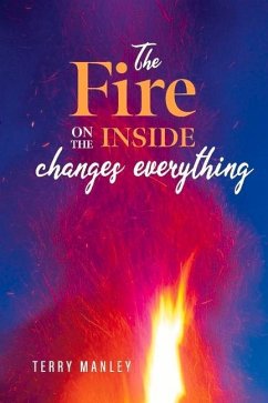 The Fire on the Inside: Changes Everything - Manley, Terry