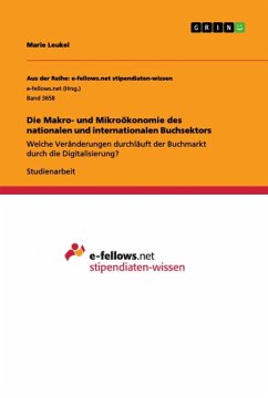 Die Makro- und Mikroökonomie des nationalen und internationalen Buchsektors - Leukel, Marie