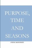 Purpose, time and seasons