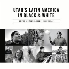 Utah's Latin America in Black & White - Greally, Emma