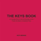 The Keys Book: An Illustrated Story for the Adult Adoptee and the People Who Need to Understand Them