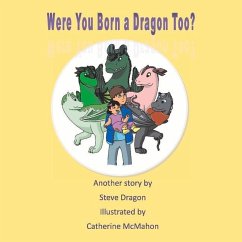 Were You Born a Dragon Too?: Volume 2 - Dragon, Steve