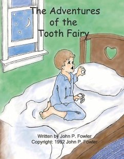 The Adventures of the Tooth Fairy - Fowler, John P.