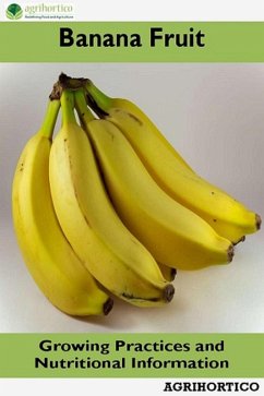 Cover Banana Fruit: Growing Practices and Nutritional Information (eBook, ePUB)