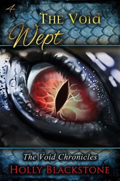 The Void Wept (eBook, ePUB) - Blackstone, Holly
