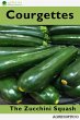 Courgettes: The Zucchini Squash (eBook,... - Bild 1